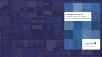 Driving HCP adoption: A brand manager’s guide to digital peer-to-peer engagement and education